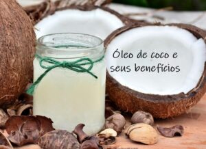 Óleo de coco e seus benefícios