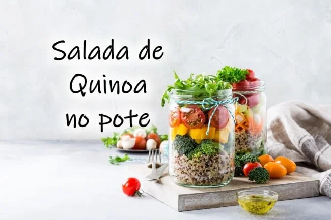 Salada de quinoa no pote - Quinoa e seus benefícios